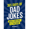 365 Days of Dad Jokes: Awfully Good Gags... All Year Round