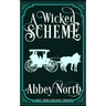 A Wicked Scheme: A Sweet "Pride & Prejudice" Variation