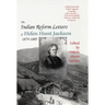 The Indian Reform Letters of Helen Hunt Jackson, 1879-1885