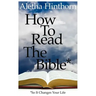 How to Read the Bible So It Changes Your Life