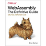 Webassembly: The Definitive Guide: Safe, Fast, and Portable Code