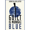 Guilt is Midnight Blue: A Hazel Dean Mystery