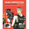 Reliable Computer Systems: Design and Evaluation, Third Edition