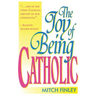The Joy of Being Catholic