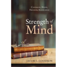 Strength of Mind: Courage, Hope, Freedom, Knowledge