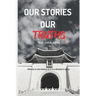 Our Stories, Our Truths
