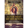 Your Best Meditation: Book of the World's Best Meditation Techniques