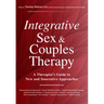 Integrative Sex & Couples Therapy: A Therapist's Guide to New and Innovative Approaches