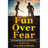 Fun over Fear: Myths and Realites of Youth Baseball. Ages 3-9