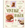 The Vintage Baker: More Than 50 Recipes from Butterscotch Pecan Curls to Sour Cream Jumbles