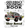 Children's Coloring Book, Silver Hotrod: Award winning child authors, Finn and Jake