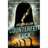 Counterfeit Luck