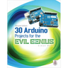30 Arduino Projects for the Evil Genius, Second Edition