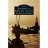 Watermen of Reedville and the Chesapeake Bay