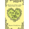 From We to Me, My First Year of Being a Widow Shared in Letters to a Friend