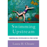 Swimming Upstream: Parenting Girls for Resilience in a Toxic Culture