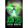 Jason Steed: Lethal Wrath Volume 7