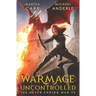 WarMage: Uncontrolled