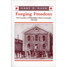 Forging Freedom: The Formation of Philadelphia's Black Community, 1720-1840