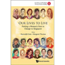 Our Lives to Live: Putting a Woman's Face to Change in Singapore