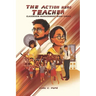 The Action Hero Teacher: Classroom Management Made Simple