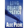 Long Delayed Justice