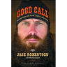 Good Call: Reflections on Faith, Family, and Fowl