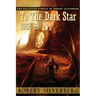 To the Dark Star