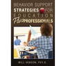 Behavior Support Strategies for Education Paraprofessionals
