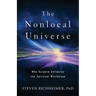 The Nonlocal Universe: Why Science Validates the Spiritual Worldview