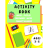 Activity Book Kids 3-5: Fun Activity Workbook for Children 3-5 Years Old - Mazes, Alphabet Tracing, Math Puzzles, Math Exercise, Picture Puzzles, Conn