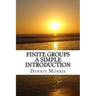 Finite Groups - A Simple Introduction