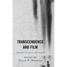 Transcendence and Film: Cinematic Encounters with the Real