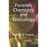 Forensic Chemistry and Toxicology: Methods of Analysis