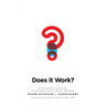 Does It Work?: 10 Principles for Delivering True Business Value in Digital Marketing
