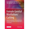 Female Genital Mutilation/Cutting: Global Zero Tolerance Policy and Diverse Responses from African and Asian Local Communities