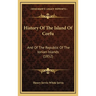 History Of The Island Of Corfu: And Of The Republic Of The Ionian Islands (1852)