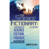 The Science Fictionary: A Dictionary of Science Fiction, Fantasy, and Horror