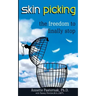 Skin Picking: The Freedom to Finally Stop