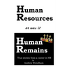 Human Resources or was it Human Remains?: True stories from a career in HR
