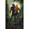 Shadow Lands (Warrior Chronicles #3)