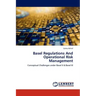 Basel Regulations and Operational Risk Management