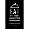 Eat Like a Local- Oklahoma: Oklahoma Food Guide