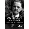 On Human Bondage