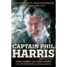Captain Phil Harris: The Legendary Crab Fisherman, Our Hero, Our Dad