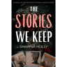 The Stories We Keep: A Novel of Motherhood, Mental Health & Hope