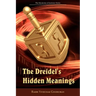 The Dreidel's Hidden Meanings (the Mysteries of Judaism Series)