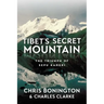 Tibet's Secret Mountain: The Triumph of Sepu Kangri