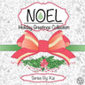 Noel: The Holiday Greetings Collection: Holiday Greetings Collection