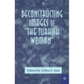 Deconstructing Images of the Turkish Woman